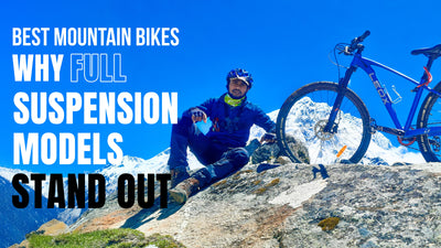 Best Mountain Bikes: Why Full-Suspension Models Stand Out