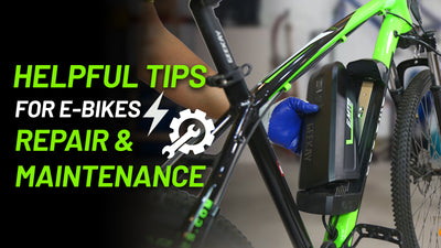 Helpful Tips for E-Bike Repair & E-Bike Maintenance