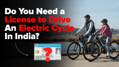 Do You Need a License to Drive an Electric Cycle in India?