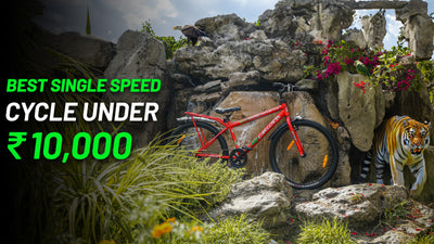 The Ultimate Guide to Finding the Best Single-Speed Cycle Under 10000
