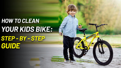 How to Clean Your Kids Bike: 5 Step Guide