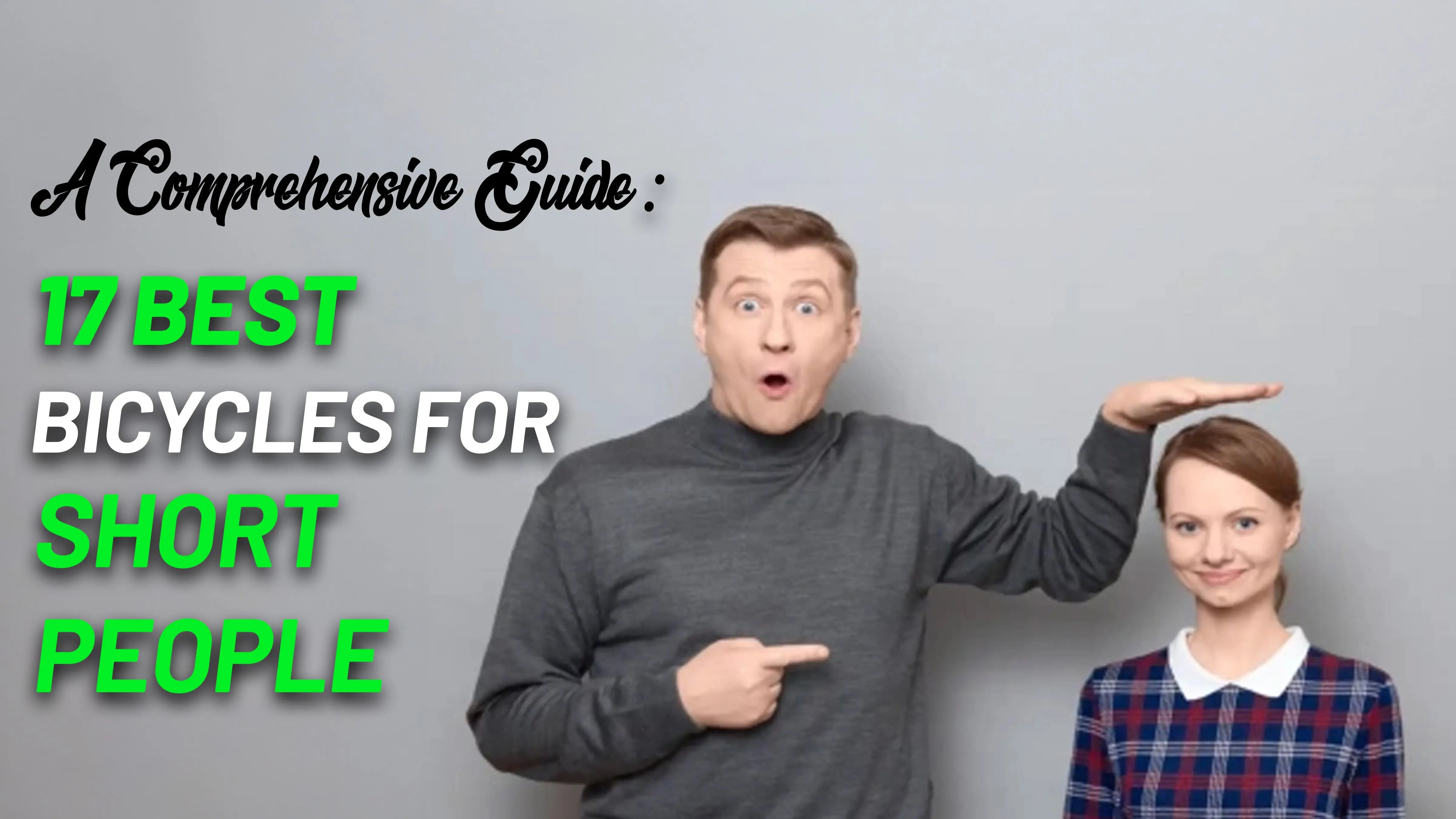 Top 17 Bicycles for Short People: List of Bicycles for Short Riders