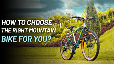 How to Choose the Right Mountain Bike for You?